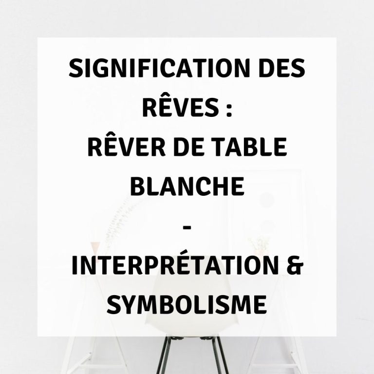 Comprendre et Déchiffrer les Rêves Liés aux Tables : Interprétations et Significations